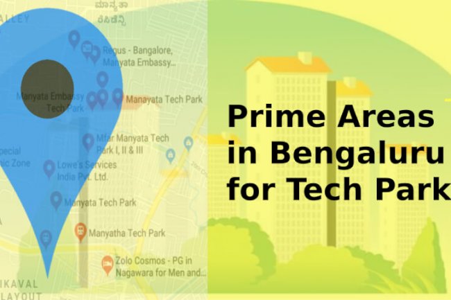 What are the Prime Areas in Bengaluru for Tech Parks?