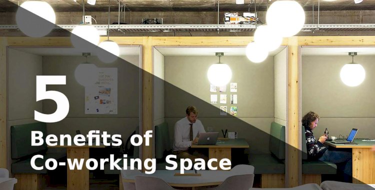 5 Benefits of Co-working Space