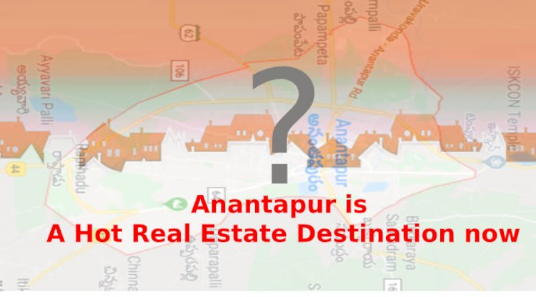 Why “Anantapur” Has Become A Hot Real Estate Destination now?