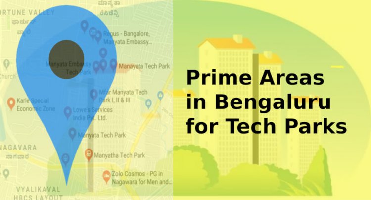 What are the Prime Areas in Bengaluru for Tech Parks?